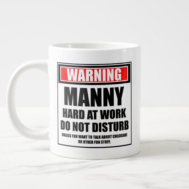 Varning Manny Hard in Work stör inte Jumbo Mugg (Vänster)