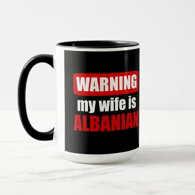 Varning min fru är albansk mugg (Vänster)