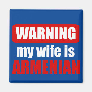 Varning min fru är armenisk magnet
