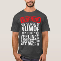 Varning min känsla av Humor Funny T Shirts Ord F