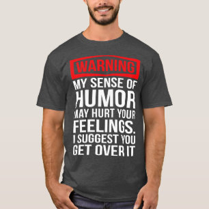 Varning min känsla av Humor Funny T Shirts Ord F