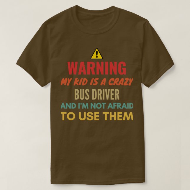 Varning min Kid är en Crazy Buss-drivrutin och Ix2 T Shirt (Design framsida)