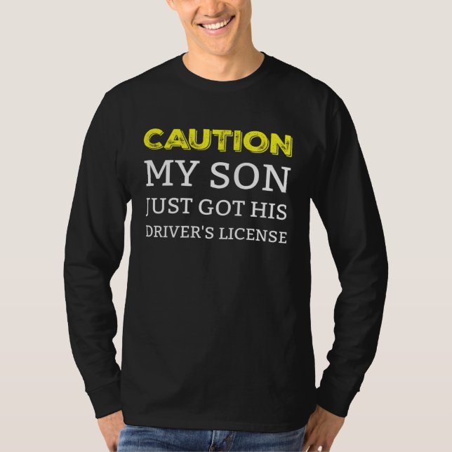 Varning Min Son Fick Precis Körkort T Shirt (Framsida)