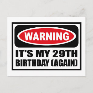 Varning! MITT 29 BIRTHDAY-vykort (AGAIN) Vykort