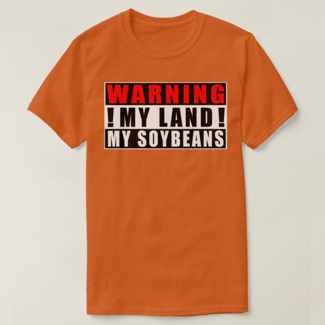Varning mitt land Mina soybeans Farmer Funny-citat T Shirt (Design framsida)