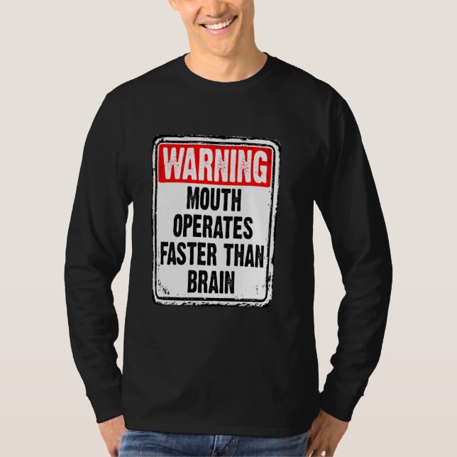Varning Munnen fungerar snabbare än hjärnfunktione T Shirt (Framsida)
