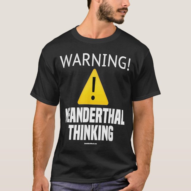 Varning Neanderthal Thinking Apeman Ape Man Funny T Shirt (Framsida)