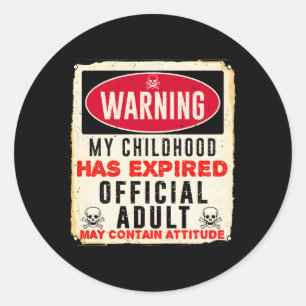 Varning: Officiell 18 har löpt ut för mitt barn Runt Klistermärke