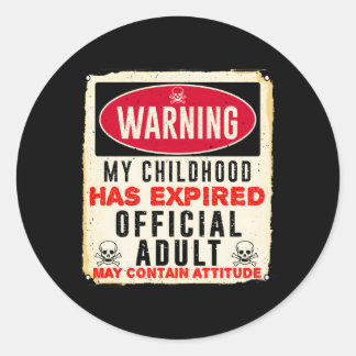 Varning: Officiell 18 har löpt ut för mitt barn Runt Klistermärke