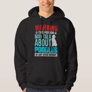 Varning om att den här personen kan tala om Pudel Hoodie