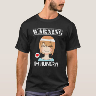 Varning om att jag är Hungrig Kawaii Anime Merch J T Shirt
