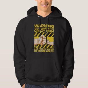 Varning om att jag har ett galet Mamma jag inte är Hoodie