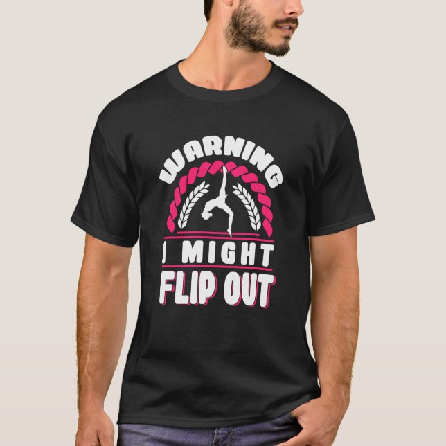 Varning om att jag kan flippa ut roligt gymnast ch t shirt (Framsida)