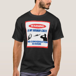 Varning - om min Airman ringer Shirt T Shirt