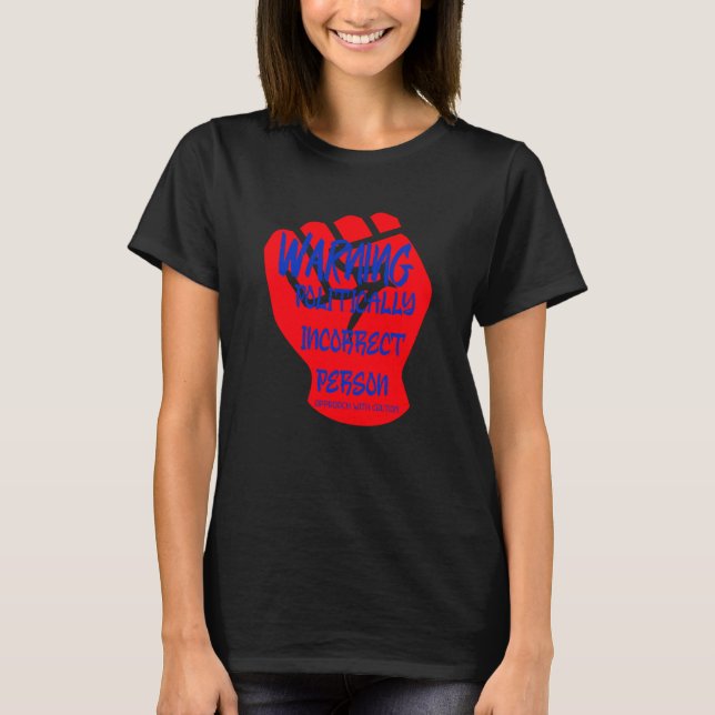 Varning om politiskt felaktig person t shirt (Framsida)