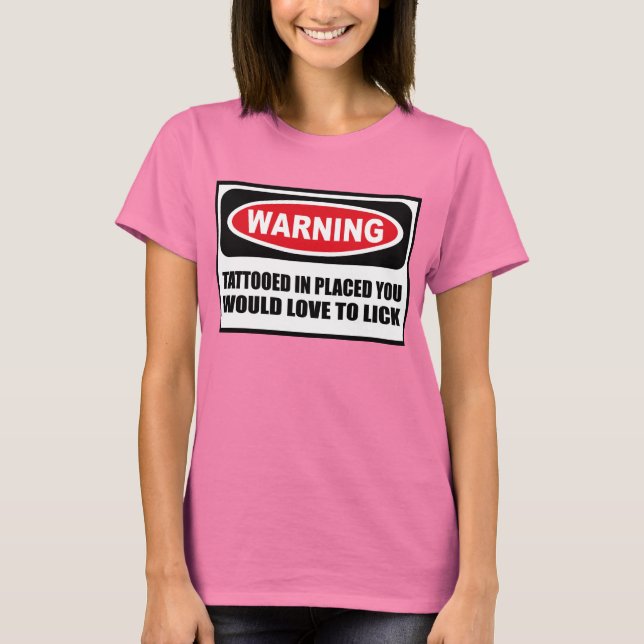 VARNING PÅ PLATS SOM DU SKULLE SLICKA KÄRLEK T SHIRT (Framsida)