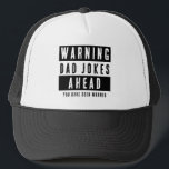 Varning Pappa Jokes Ahead Funny Keps<br><div class="desc">Känn dig fri att anpassa och anpassa den här Varningen...  Joke Ahead Funny-truckerkepsen i Pappa. Det finns redigeringsalternativ.</div>