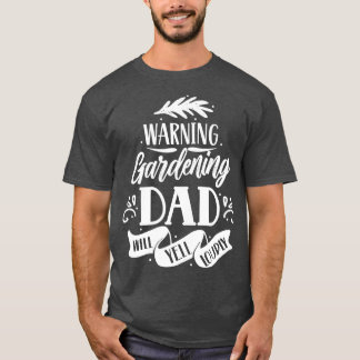 Varning Pappa kommer att skrika högt pappa Garde T Shirt