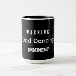 Varning! Pappadans nära förestående Mugg
