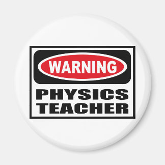 Varning: PHYSICS TEACHER Magnet