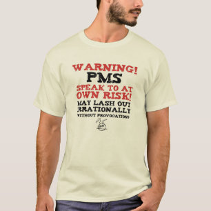 Varning! PMS! T Shirt