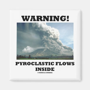 Varning! Pyroclastic flödesinsida (vulkan) Magnet