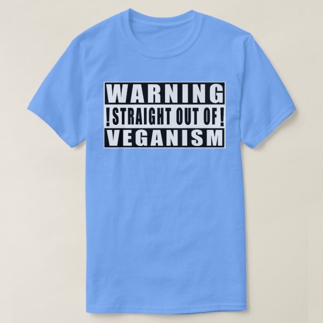 Varning Rak utanför Veganismens fina citattecken T Shirt (Design framsida)