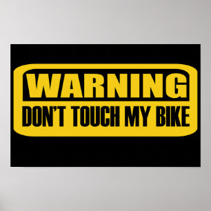 Varning rör inte min cykel poster