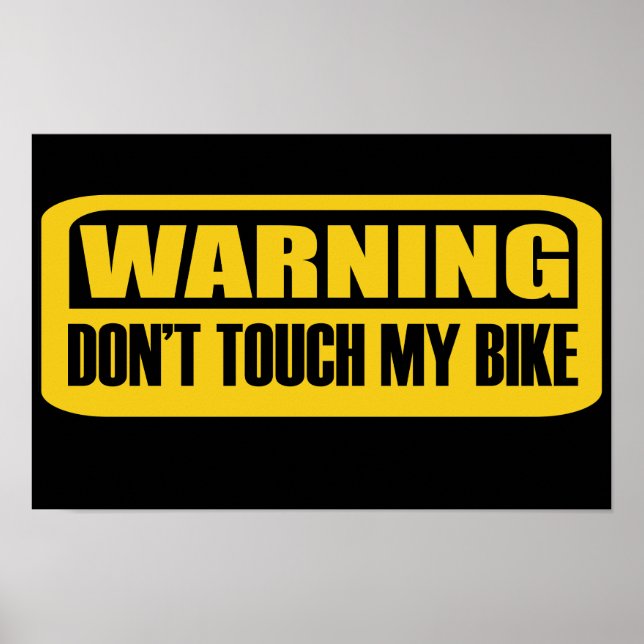 Varning rör inte min cykel poster (Framsidan)