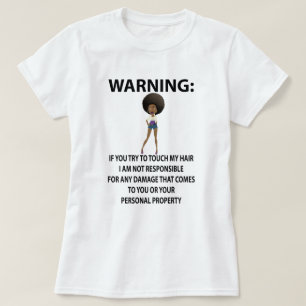 Varning Rör inte mitt hår T-Shirt