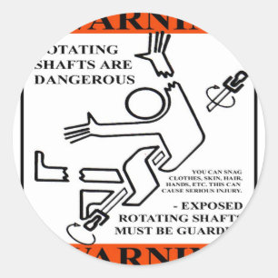 VARNING! ROTERANDE SKAFTAR ÄR FARLIGA RUNT KLISTERMÄRKE