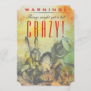 VARNING! Sak kan få lite CRAZY! Mad Hatter Inbjudningar