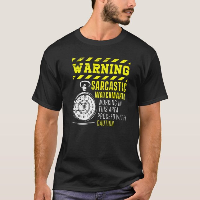 Varning Sarcastic Watchmaker Watchaking Clockmake T Shirt (Framsida)