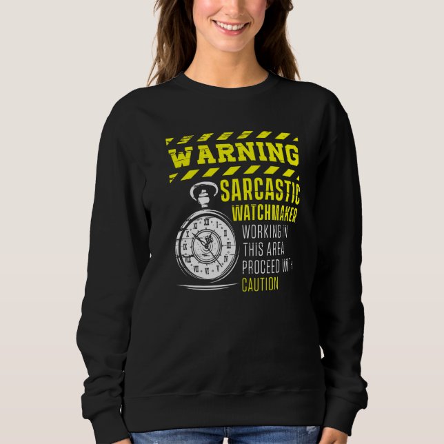 Varning Sarcastic Watchmaker Watchaking Clockmake T Shirt (Framsida)