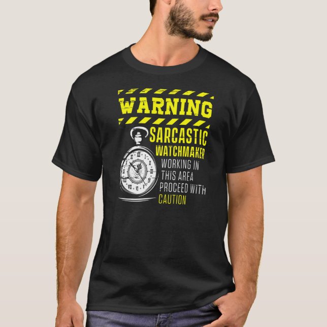 Varning Sarcastic Watchmaker Watchaking Clockmake T Shirt (Framsida)
