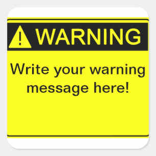 Varning! - Skapa anpassningsbarnas varningsetikett Fyrkantigt Klistermärke
