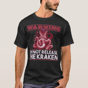 Varning: Släpp inte Kraken - Octopus T Shirt