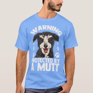 Varning som skyddas av en Mutt Hundägare Älskare T Shirt