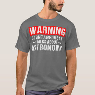 Varning spontant talar om astronomi eacher t shirt