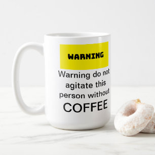 Varning stör inte den här personen utan...Mugg Kaffemugg