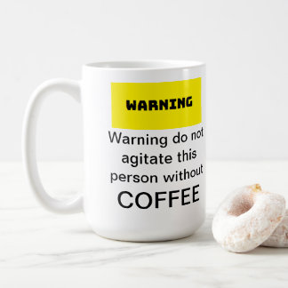 Varning stör inte den här personen utan...Mugg Kaffemugg