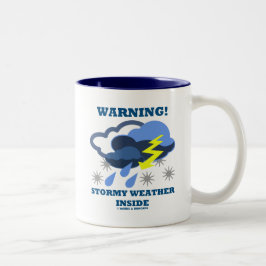 Varning! Stormy Weather Inside (meteorologi) Två-Tonad Mugg