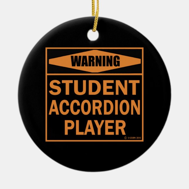 Varning! Student Accordion Player! Julgransprydnad Keramik (Framsidan)