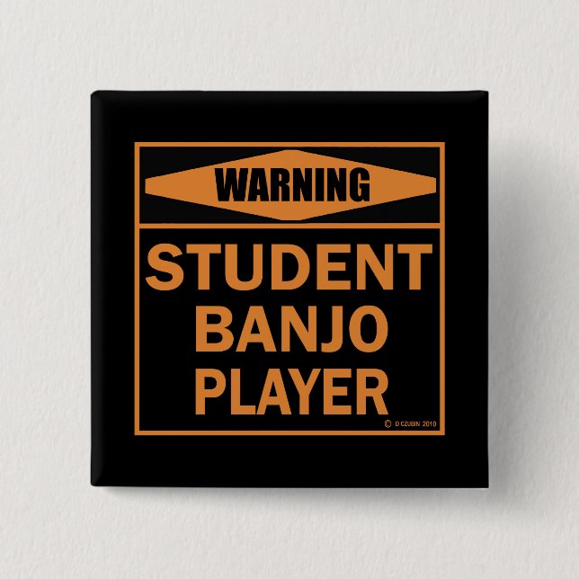 Varning! Student Banjo Player! Knapp (Framsida)