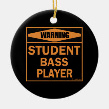Varning! Student Bass Player!