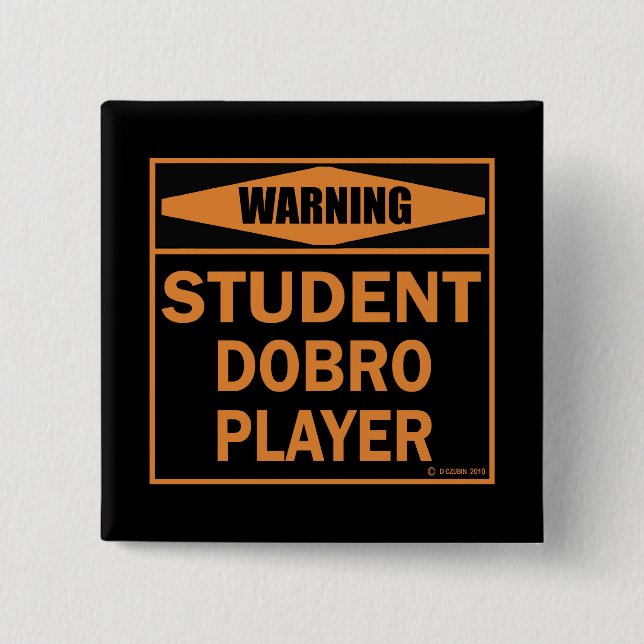 Varning! Student Dobro Player! Knapp (Framsida)