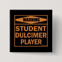 Varning! Student Dulcimer Player!
