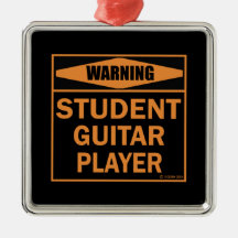 Varning! Student Guitar Player!