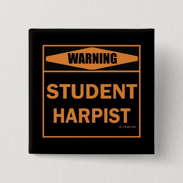 Varning! Student Harpist! Knapp (Framsida)