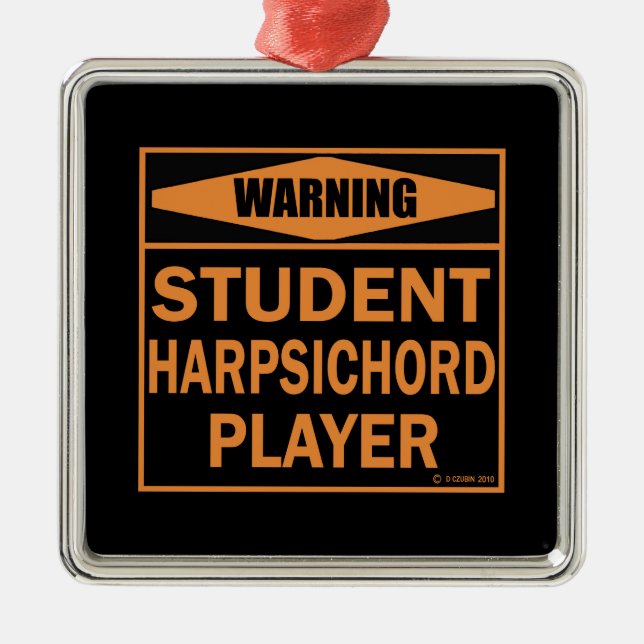 Varning! Student Harpsichord Player! Julgransprydnad Metall (Framsidan)